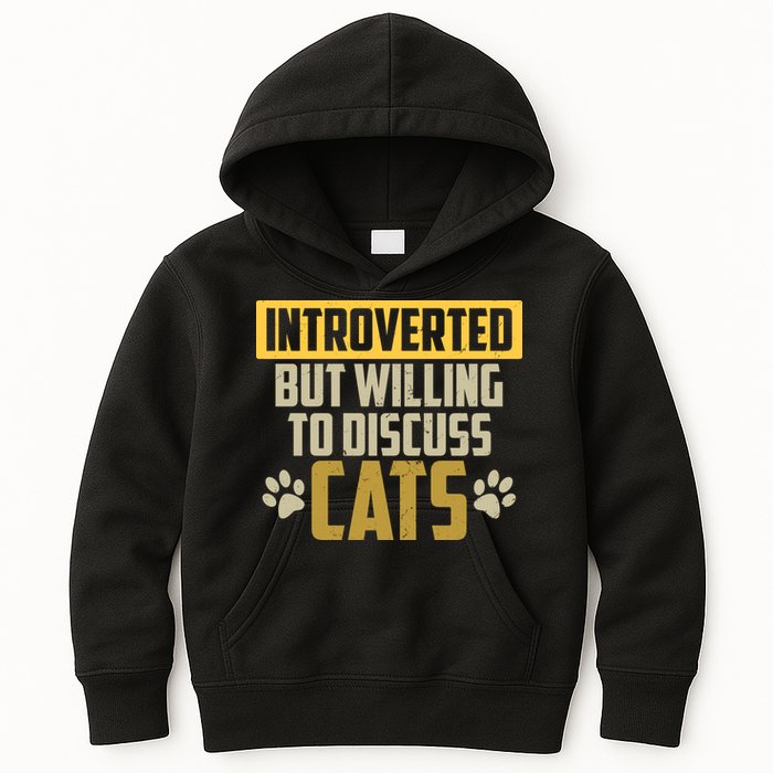 Funny Cat Paws Introverted But Willing To Discuss Cats Kids Hoodie
