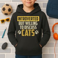 Funny Cat Paws Introverted But Willing To Discuss Cats Kids Hoodie