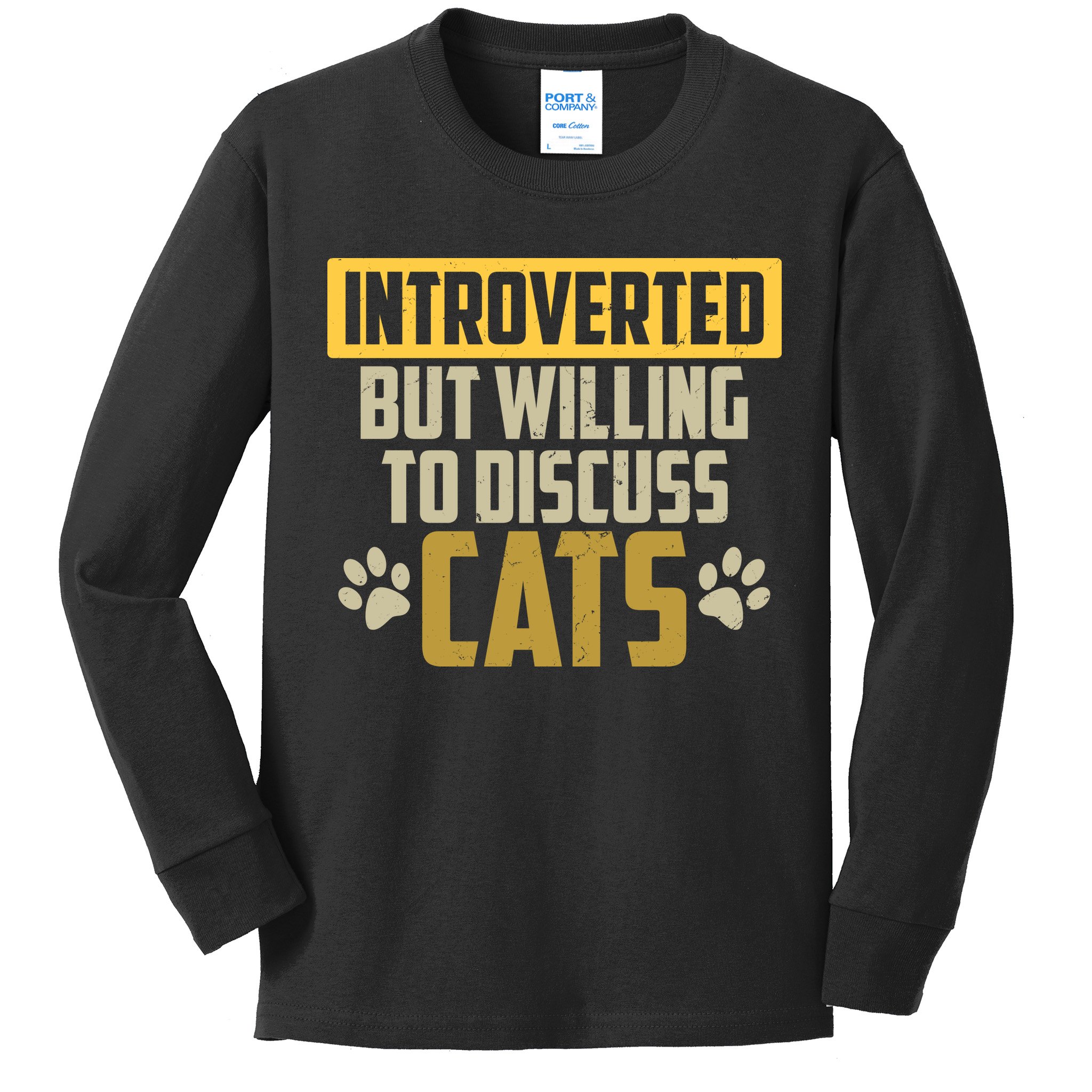 Funny Cat Paws Introverted But Willing To Discuss Cats Kids Long Sleeve Shirt