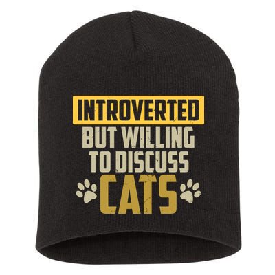 Funny Cat Paws Introverted But Willing To Discuss Cats Short Acrylic Beanie