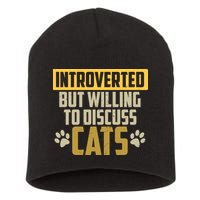 Funny Cat Paws Introverted But Willing To Discuss Cats Short Acrylic Beanie