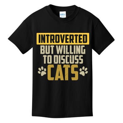 Funny Cat Paws Introverted But Willing To Discuss Cats Kids T-Shirt