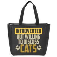 Funny Cat Paws Introverted But Willing To Discuss Cats Zip Tote Bag