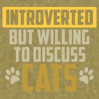 Funny Cat Paws Introverted But Willing To Discuss Cats Garment-Dyed Women's Muscle Tee