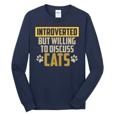 Funny Cat Paws Introverted But Willing To Discuss Cats Tall Long Sleeve T-Shirt