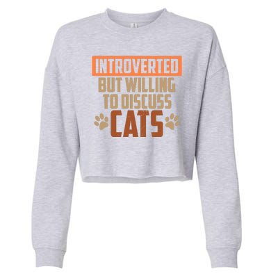 Funny Cat Paws Introverted But Willing To Discuss Cats Cropped Pullover Crew