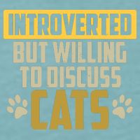 Funny Cat Paws Introverted But Willing To Discuss Cats Sueded Cloud Jersey T-Shirt