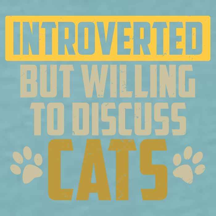 Funny Cat Paws Introverted But Willing To Discuss Cats Sueded Cloud Jersey T-Shirt