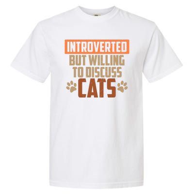 Funny Cat Paws Introverted But Willing To Discuss Cats Garment-Dyed Heavyweight T-Shirt