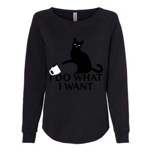 Funny Cat Personality Gift I Do What I Want Cute Gift Womens California Wash Sweatshirt