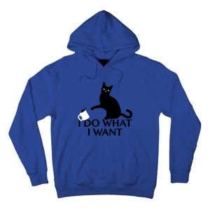 Funny Cat Personality Gift I Do What I Want Cute Gift Tall Hoodie