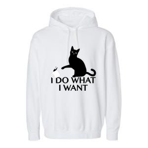 Funny Cat Personality Gift I Do What I Want Cute Gift Garment-Dyed Fleece Hoodie