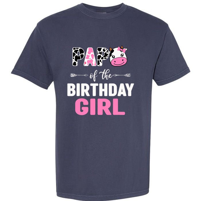 Farming Cow Papa Of The Birthday Girl Family Matching Garment-Dyed Heavyweight T-Shirt