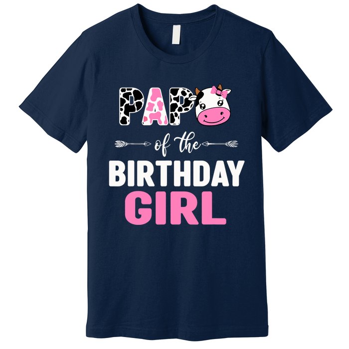 Farming Cow Papa Of The Birthday Girl Family Matching Premium T-Shirt