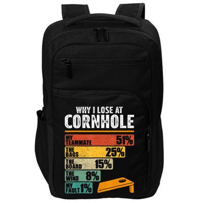 Funny Cornhole Player Why I Lose At Cornhole Impact Tech Backpack