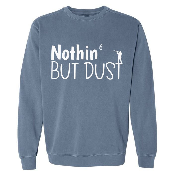 Funny Clay Pigeon Shooting Trap Shooting Skeet Shooter Garment-Dyed Sweatshirt