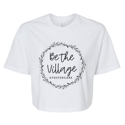 Foster Care Parents Be The Village Adoption Foster Mom Dad Bella+Canvas Jersey Crop Tee