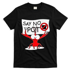 Funny Crawfish Pun Say No To Pot Lobster Festival T-Shirt