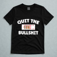 Funny Card Player Pitch Quit The Bullshit T-Shirt