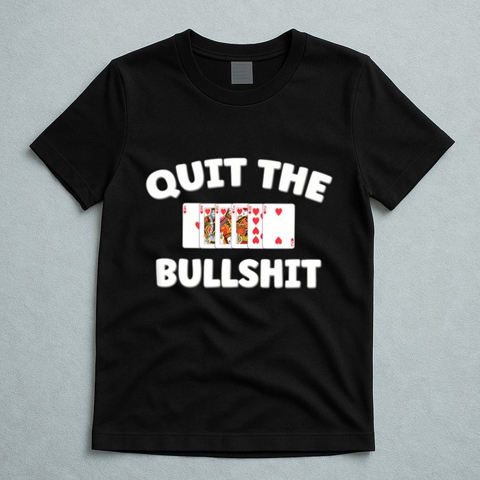 Funny Card Player Pitch Quit The Bullshit T-Shirt