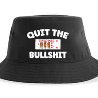 Funny Card Player Pitch Quit The Bullshit Sustainable Bucket Hat