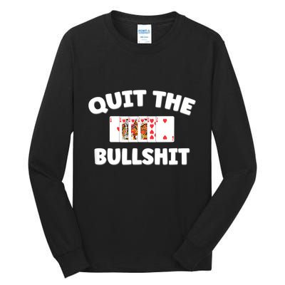 Funny Card Player Pitch Quit The Bullshit Tall Long Sleeve T-Shirt