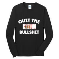 Funny Card Player Pitch Quit The Bullshit Tall Long Sleeve T-Shirt