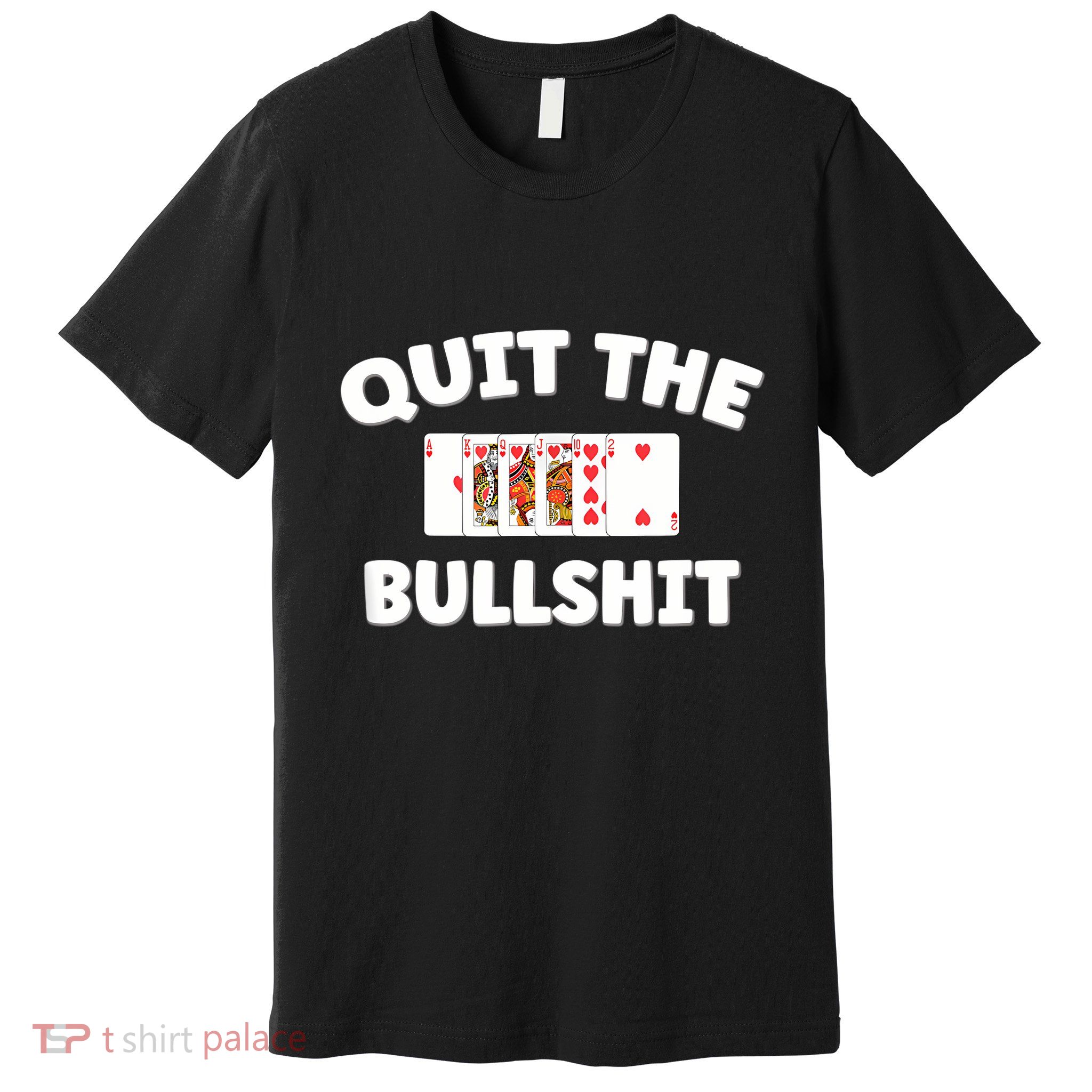Funny Card Player Pitch Quit The Bullshit Premium T-Shirt
