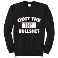 Funny Card Player Pitch Quit The Bullshit Tall Sweatshirt