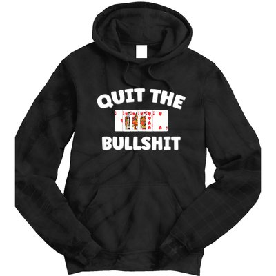 Funny Card Player Pitch Quit The Bullshit Tie Dye Hoodie