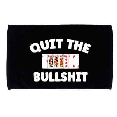 Funny Card Player Pitch Quit The Bullshit Microfiber Hand Towel