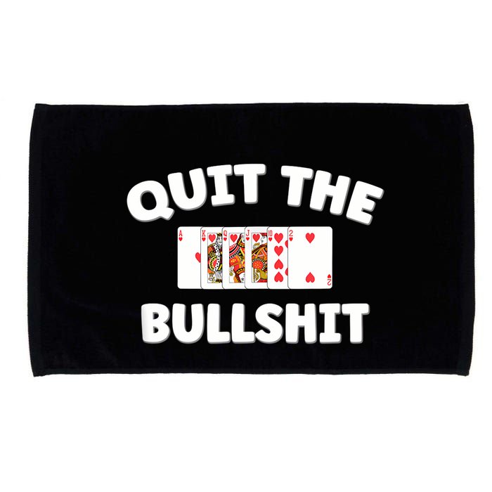 Funny Card Player Pitch Quit The Bullshit Microfiber Hand Towel