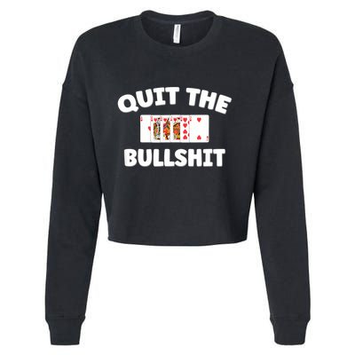 Funny Card Player Pitch Quit The Bullshit Cropped Pullover Crew