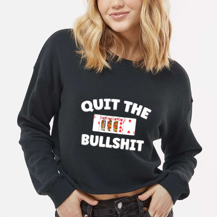 Funny Card Player Pitch Quit The Bullshit Cropped Pullover Crew