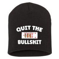 Funny Card Player Pitch Quit The Bullshit Short Acrylic Beanie