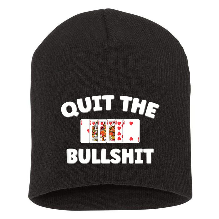 Funny Card Player Pitch Quit The Bullshit Short Acrylic Beanie