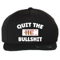 Funny Card Player Pitch Quit The Bullshit Wool Snapback Cap