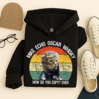 Funny Cat Pilot Mike Echo Oscar Whisky How Do You Copy Meow Hoodie