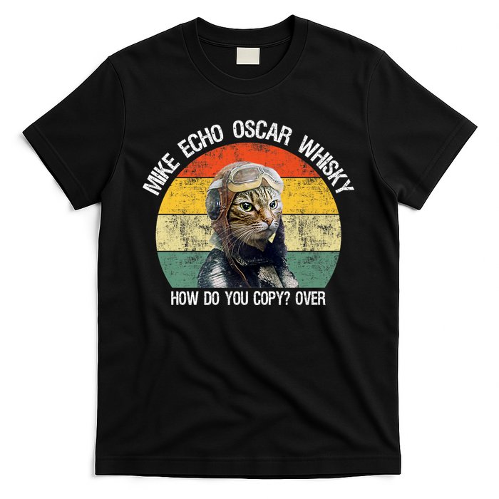 Funny Cat Pilot Mike Echo Oscar Whisky How Do You Copy Meow T-Shirt