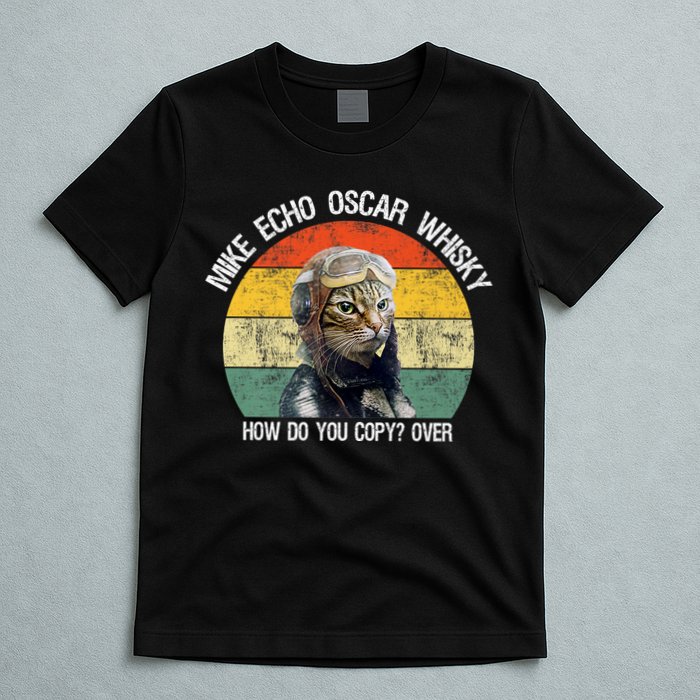 Funny Cat Pilot Mike Echo Oscar Whisky How Do You Copy Meow T-Shirt