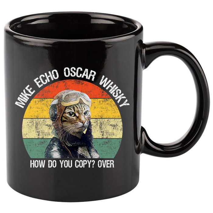 Funny Cat Pilot Mike Echo Oscar Whisky How Do You Copy Meow 11oz C Handle Ceramic Mug
