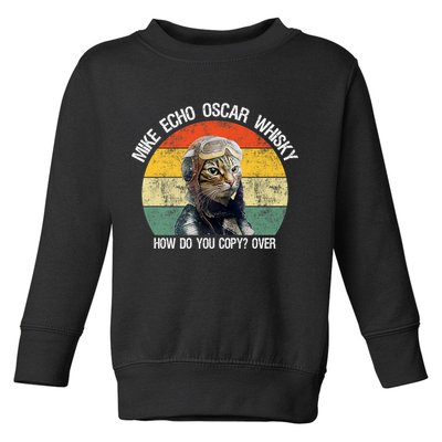Funny Cat Pilot Mike Echo Oscar Whisky How Do You Copy Meow Toddler Sweatshirt
