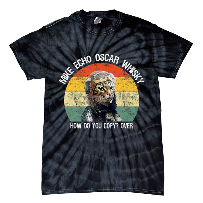 Funny Cat Pilot Mike Echo Oscar Whisky How Do You Copy Meow Tie-Dye T-Shirt