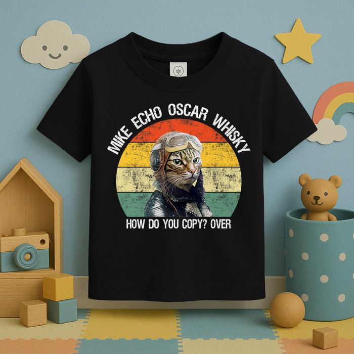 Funny Cat Pilot Mike Echo Oscar Whisky How Do You Copy Meow Toddler T-Shirt