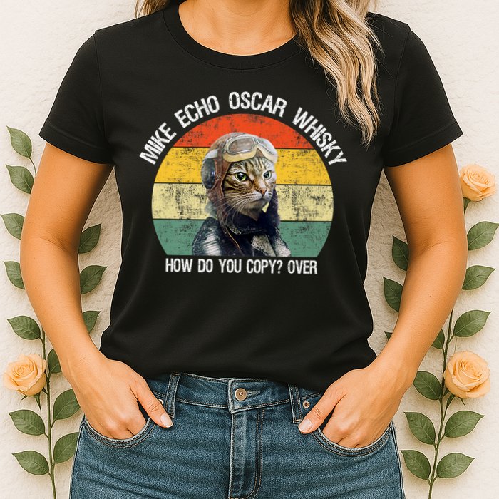 Funny Cat Pilot Mike Echo Oscar Whisky How Do You Copy Meow Womens T-Shirt