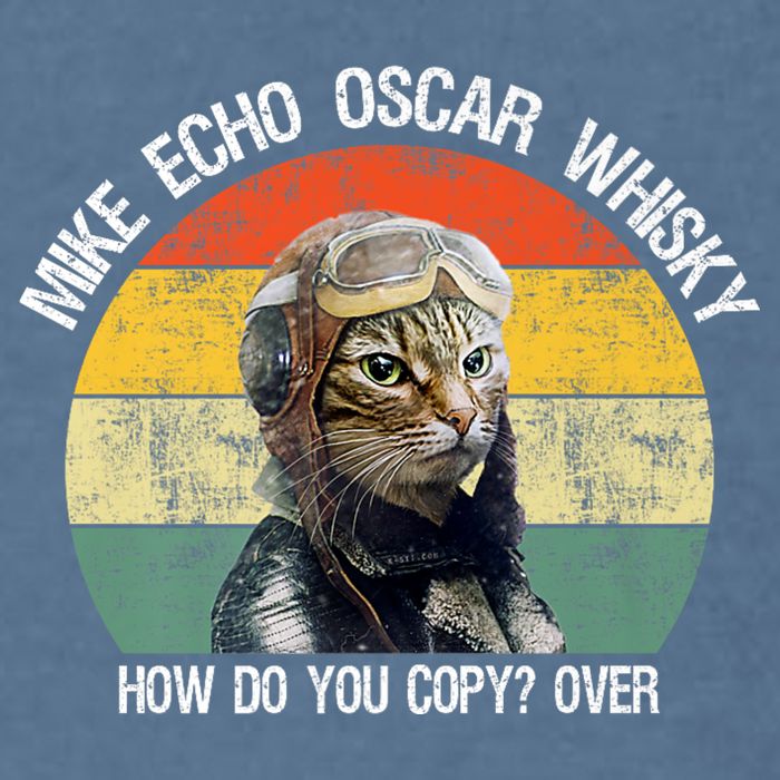 Funny Cat Pilot Mike Echo Oscar Whisky How Do You Copy Meow Garment-Dyed Sweatshirt