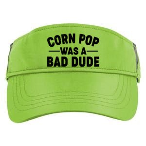 Funny Corn Pop Was A Bad Dude Adult Drive Performance Visor