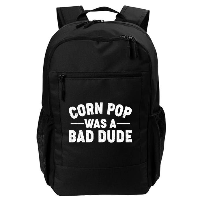 Funny Corn Pop Was A Bad Dude Backpack