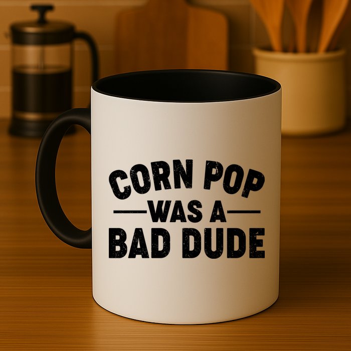 Funny Corn Pop Was A Bad Dude Mug
