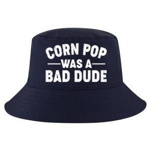 Funny Corn Pop Was A Bad Dude Cool Comfort Performance Bucket Hat